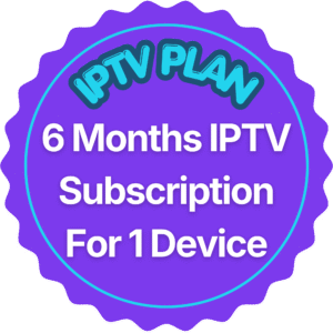 6 Months IPTV Subscription for 1 Device