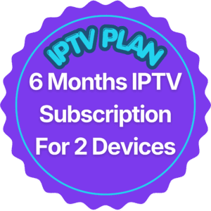6 Months IPTV Subscription for 2 Devices